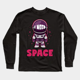 I Need Space | Rocket Man Long Sleeve T-Shirt